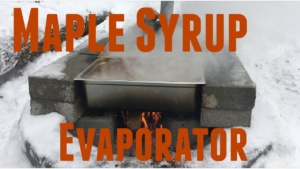 How to Build A Maple Syrup Evaporator